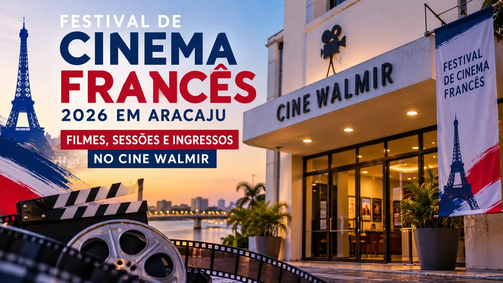 Arte ilustrativa com Torre Eiffel, claquete, bobina de filme e fachada fictícia com letreiro Cine Walmir, além de chamadas do Festival de Cinema Francês 2026.
