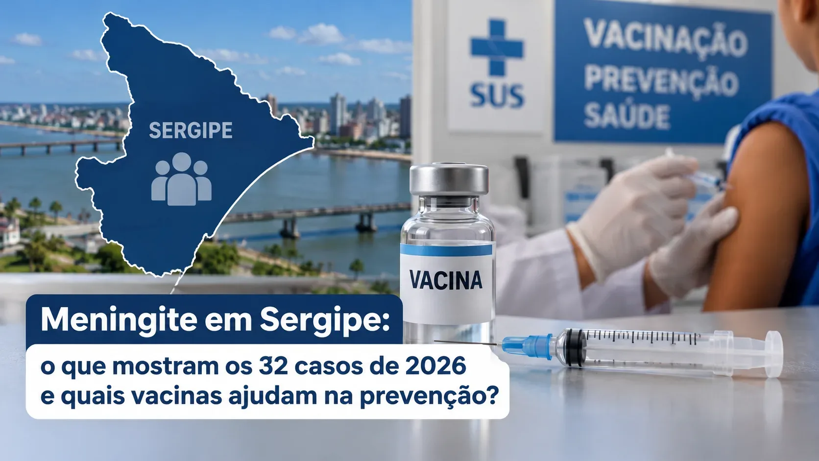 Ilustração editorial com mapa de Sergipe, frasco de vacina, seringa e pessoa recebendo imunização, além de título sobre meningite e casos de 2026.
