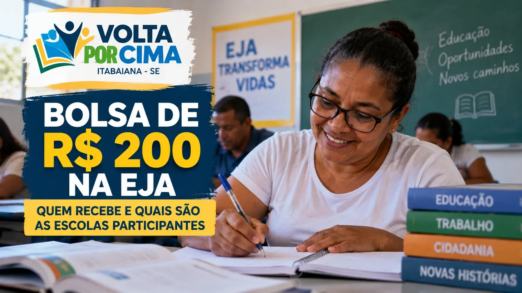 Arte editorial com aluna adulta escrevendo em caderno numa sala de aula, livros e painel gráfico sobre a bolsa de R$ 200 do Volta por Cima em Itabaiana.